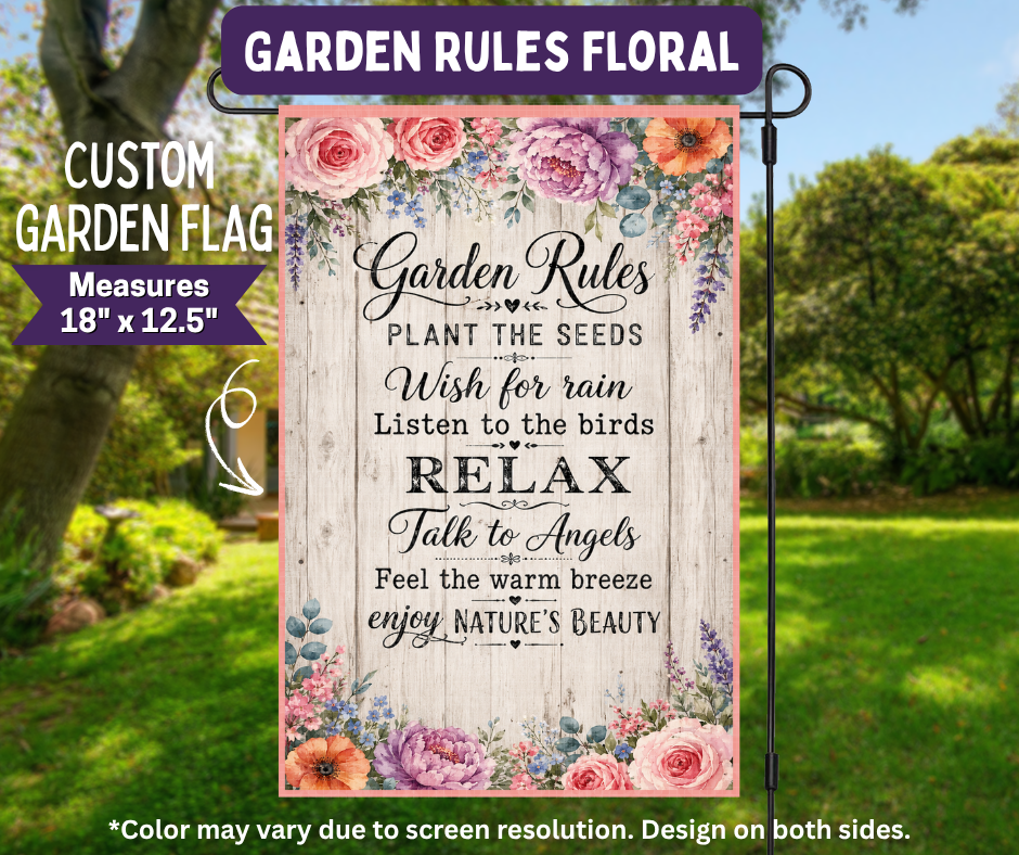Preorder! Closes 11/9. ETA Feb. Garden Rules Floral Garden Flag