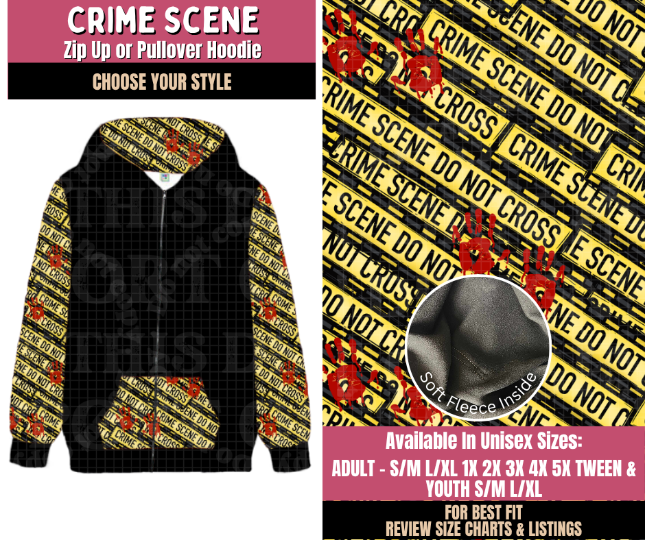Preorder! Closes 10/1. ETA Dec. Crime Scene Zip-Up or Pullover Hoodie
