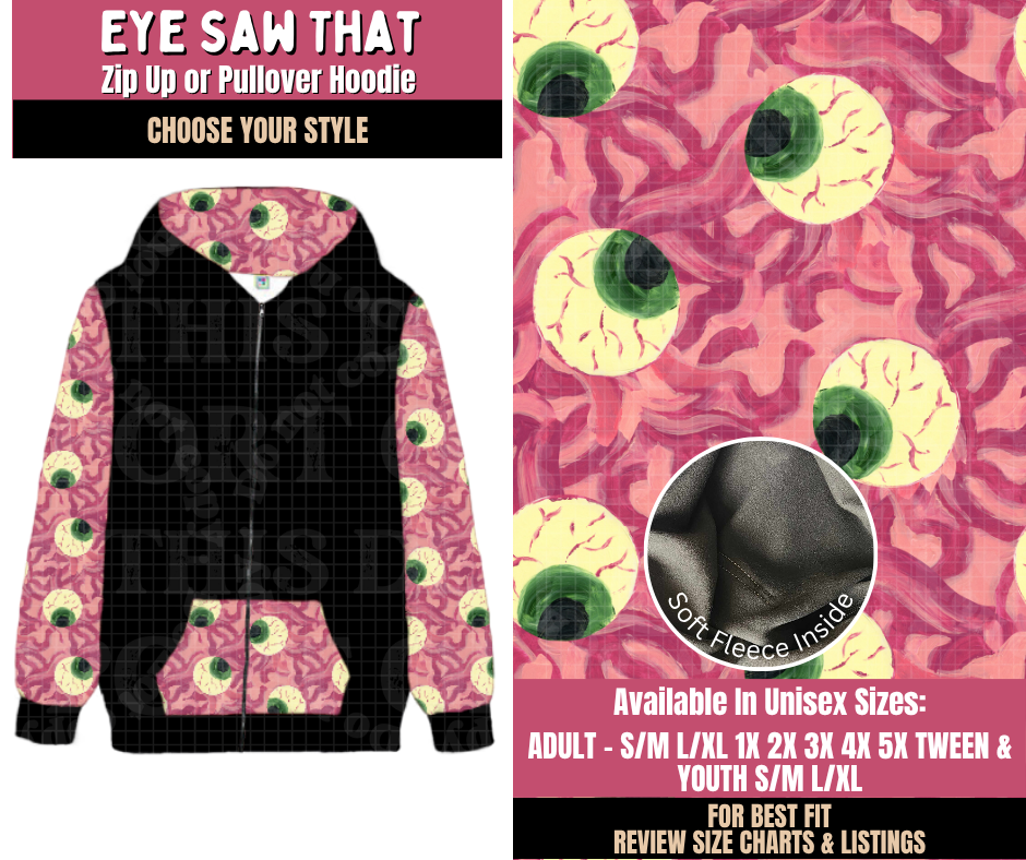 Preorder! Closes 10/1. ETA Dec. Eye Saw That Zip-Up or Pullover Hoodie