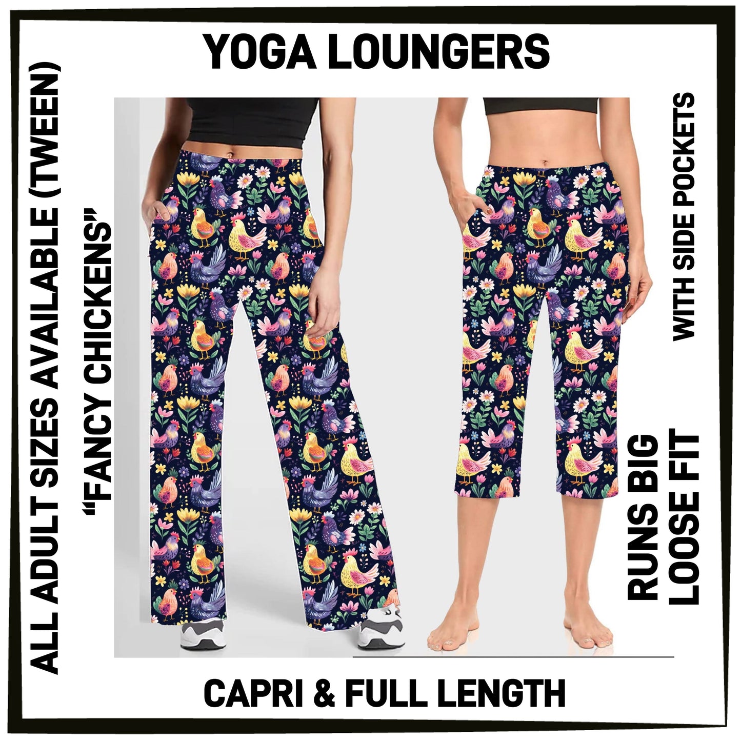 YG7L - Fancy Chickens Full/Capri Yoga Loungers with Pockets - Preorder ETA: Early Nov