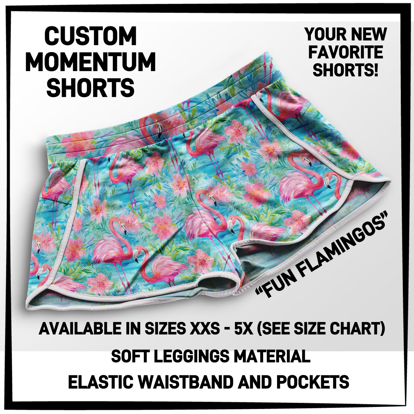 MO1T - Fun Flamingos Momentum Shorts with Pockets - Preorder Closing 5/19 ETA: Mid-July