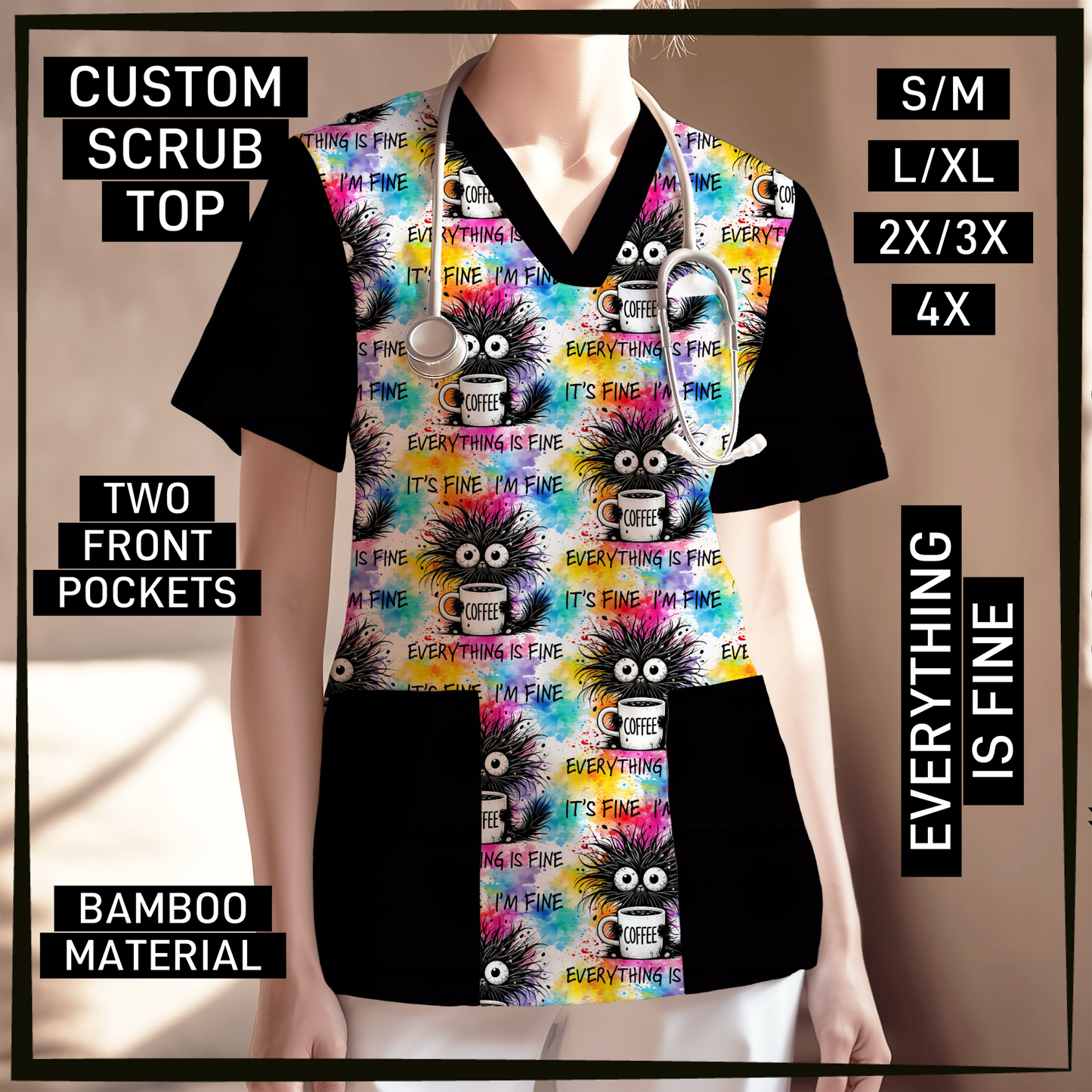 SC0B - Everything Is Fine V-Neck Scrub Top - Preorder Closing 5/26 ETA: Late July