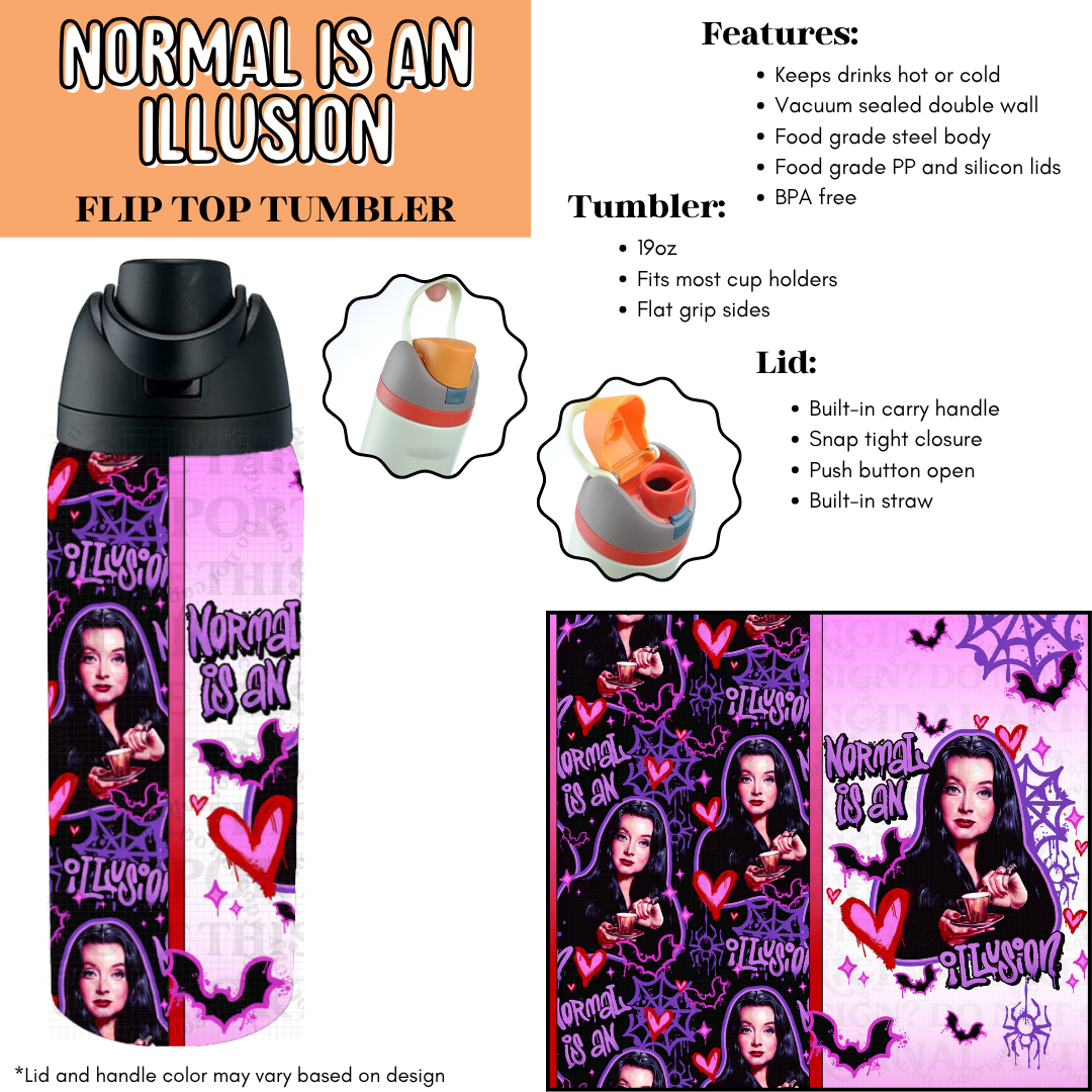 Normal Is An Illusion Flip Top Tumbler