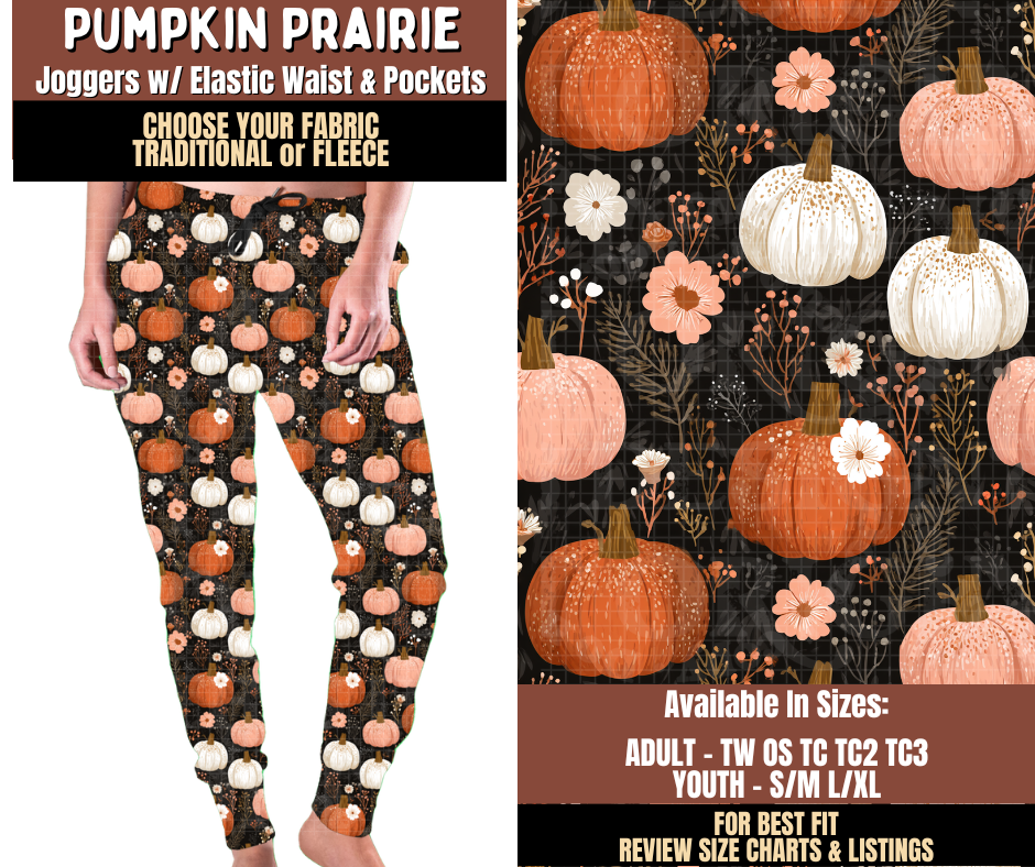 Preorder! Closes 7/27. ETA Oct. Pumpkin Prairie Joggers Choose Fleece or Traditional