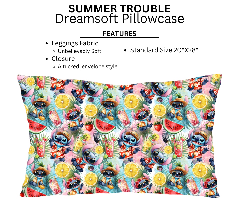 Summer Trouble Dreamsoft Pillowcase