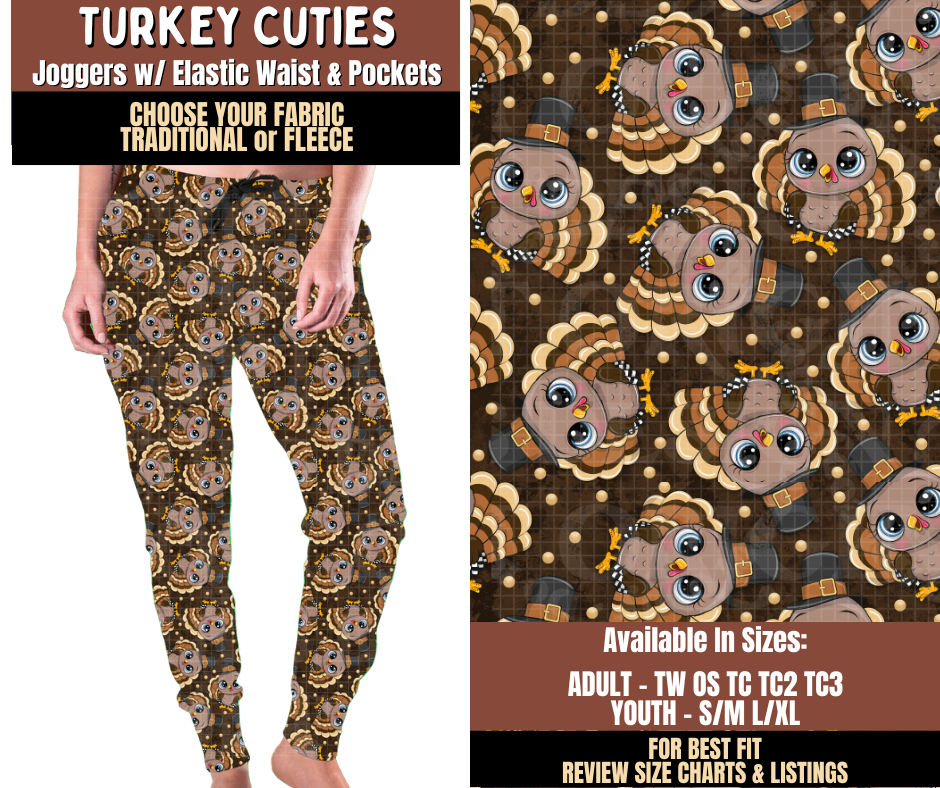 Preorder! Closes 7/27. ETA Oct. Turkey Cutie Joggers Choose Fleece or Traditional