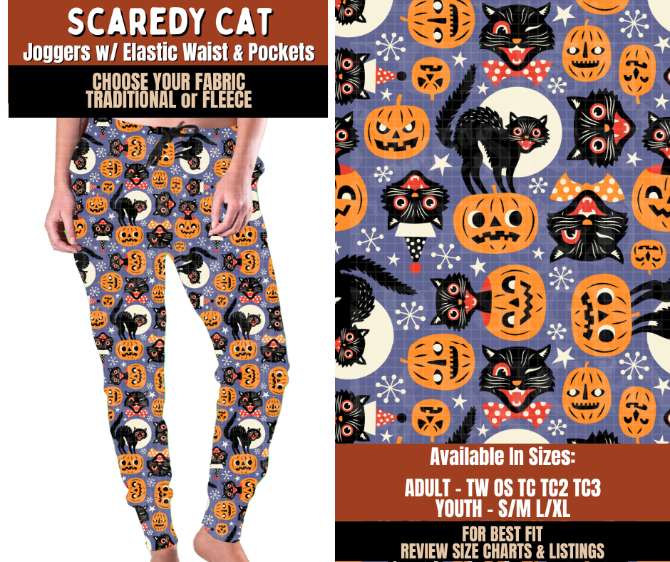 Preorder! Closes 7/20. ETA Oct. Scaredy Cat Joggers Choose Fleece or Traditional