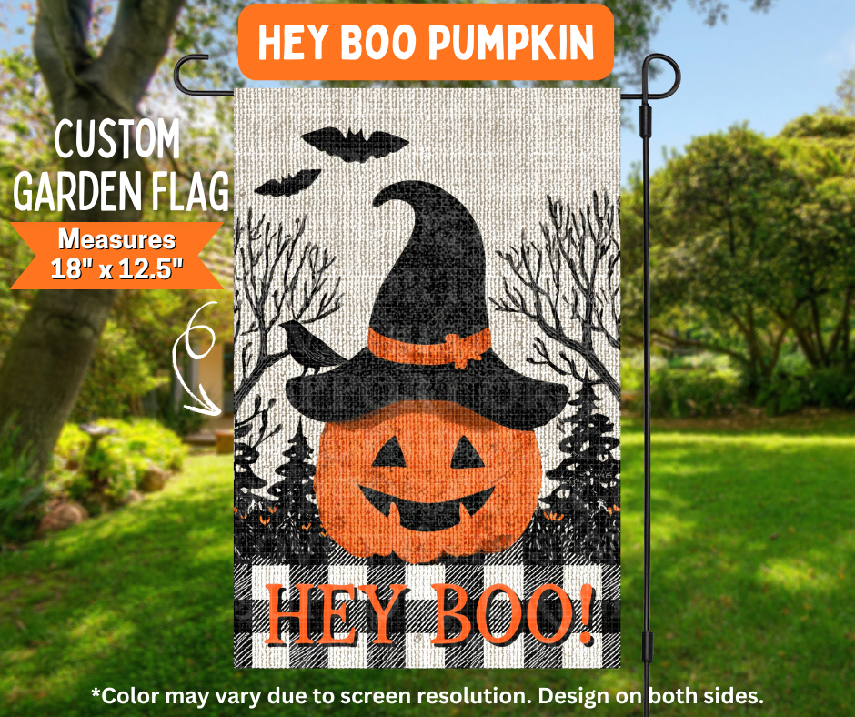 Preorder! Closes 7/6. ETA Oct. Hey Boo Welcome Garden Flag