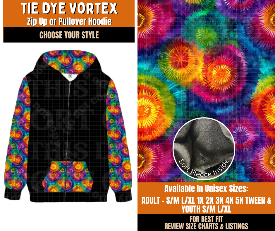 Preorder! Closes 11/2. ETA Feb. Tie Dye Vortex Zip-Up or Pullover Hoodie
