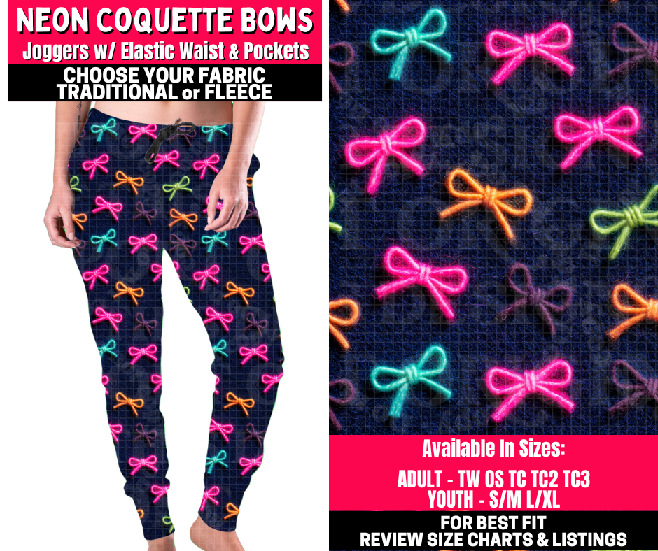 Preorder! Closes 10/23. ETA Jan. Neon Coquette Bows Joggers Choose Fleece or Traditional