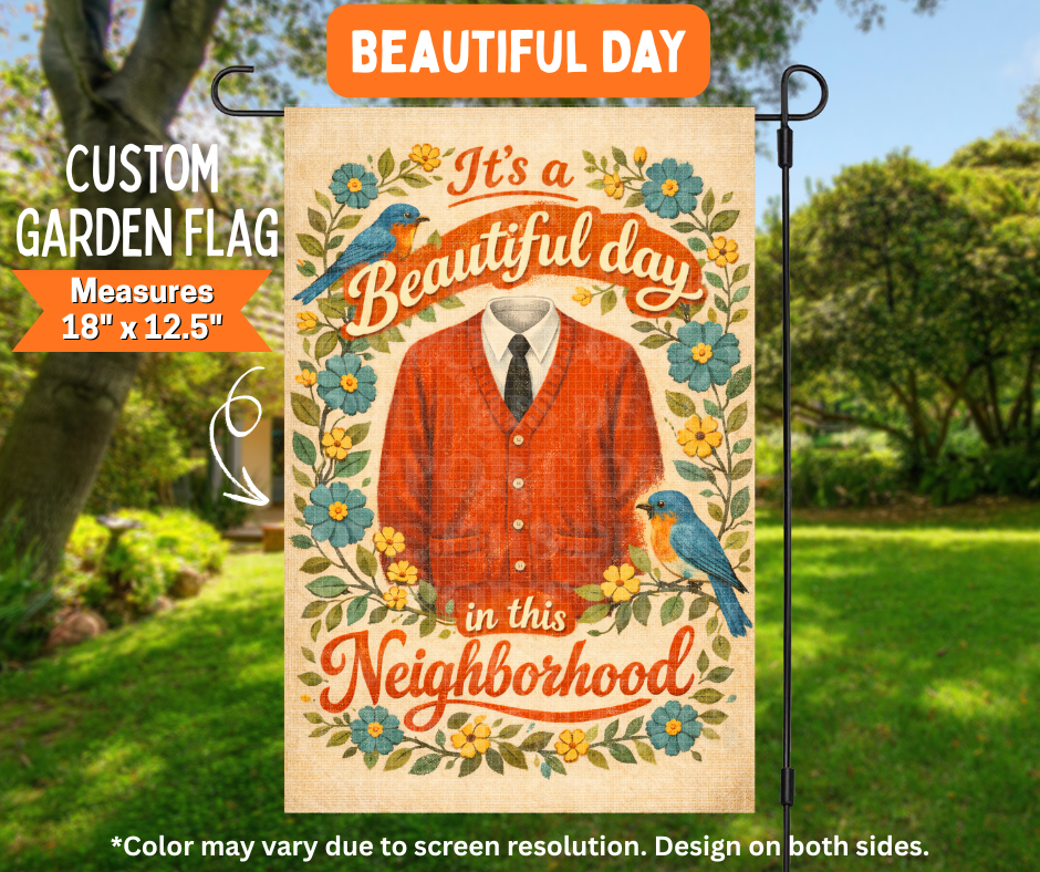 Preorder! Closes 7/6. ETA Oct. Beautiful Day Garden Flag