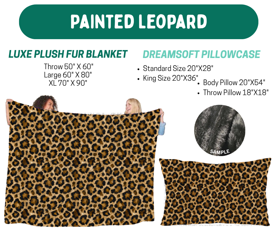 Preorder! Closes 10/12. ETA Jan. Painted Leopard Luxe Plush Fur Blanket and/or DreamSoft Pillowcase