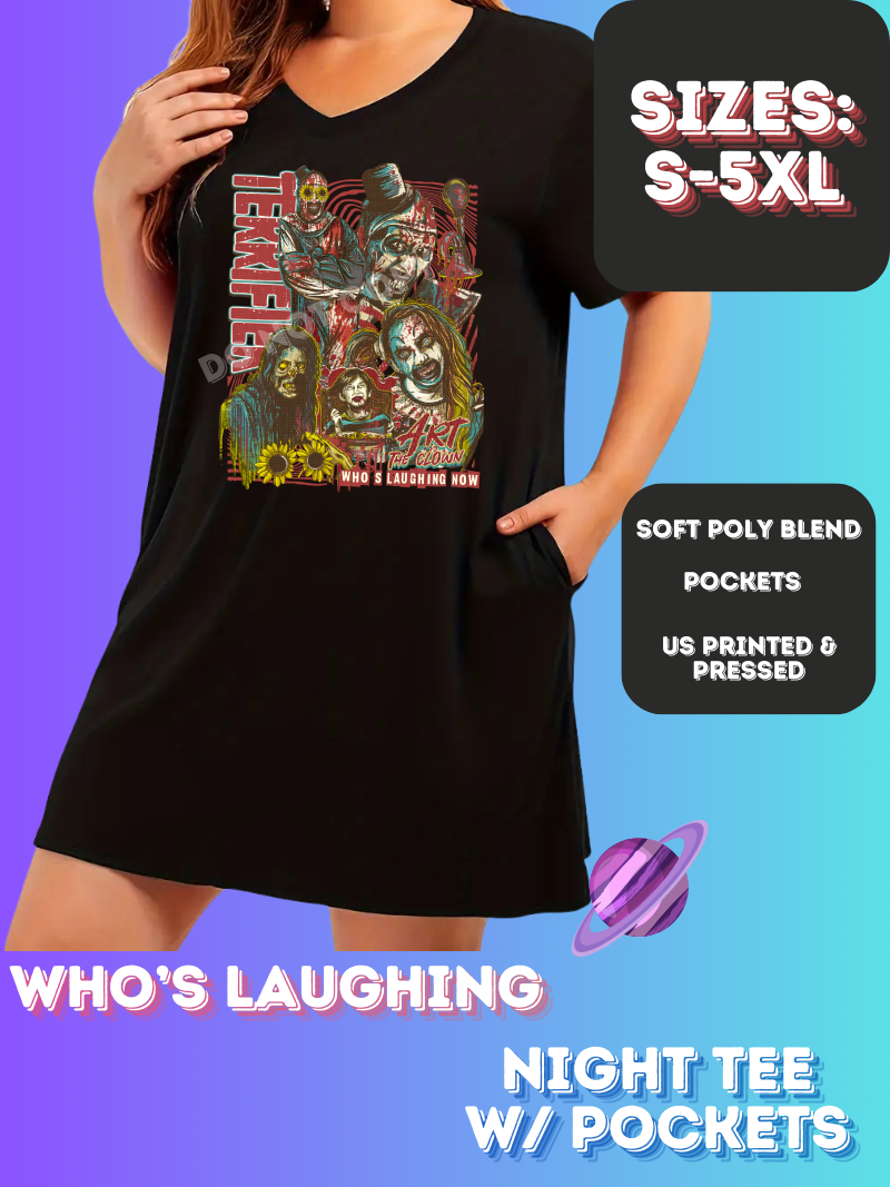 WHO'S LAUGHING - SLEEP SHIRT - PREORDER CLOSING 4/15