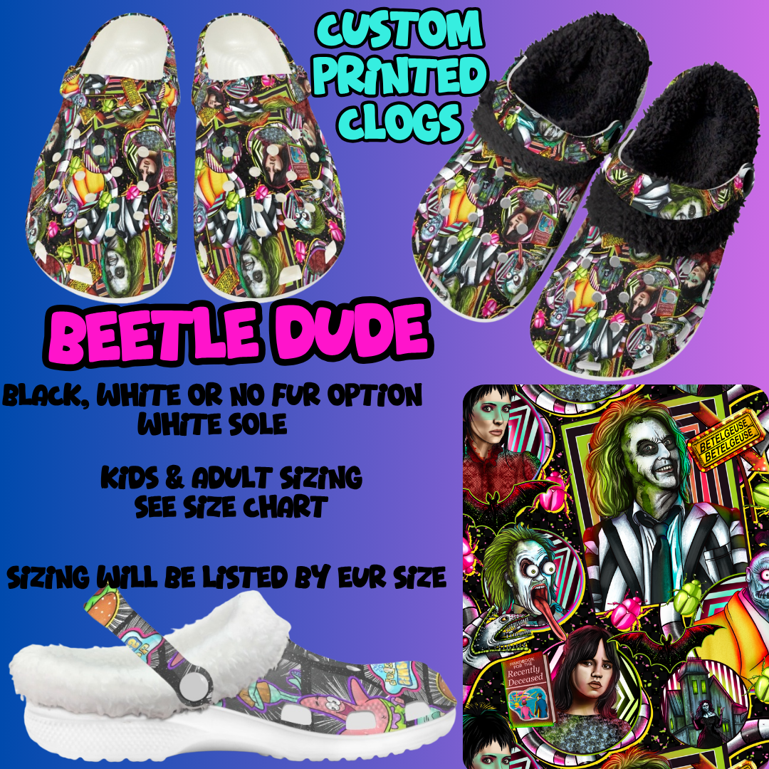 BEETLE DUDE-CLOG 7 RUN-PREORDER CLOSING 10/17