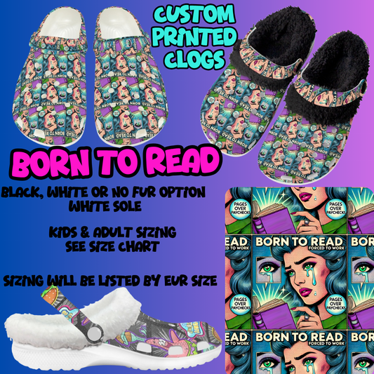 BORN TO READ-CLOG 7 RUN-PREORDER CLOSING 10/17