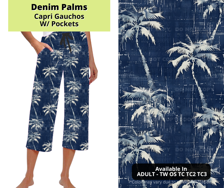 Preorder! Closes 3/24. ETA June. Denim Palms Capri Gauchos