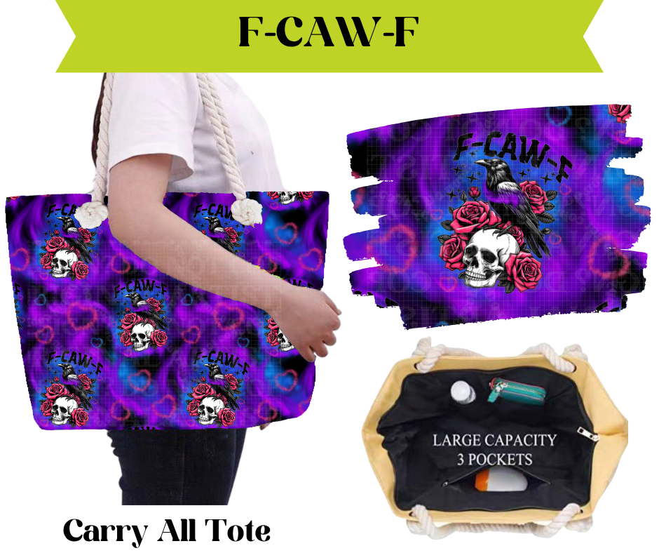 F-Caw-F Carry All Tote