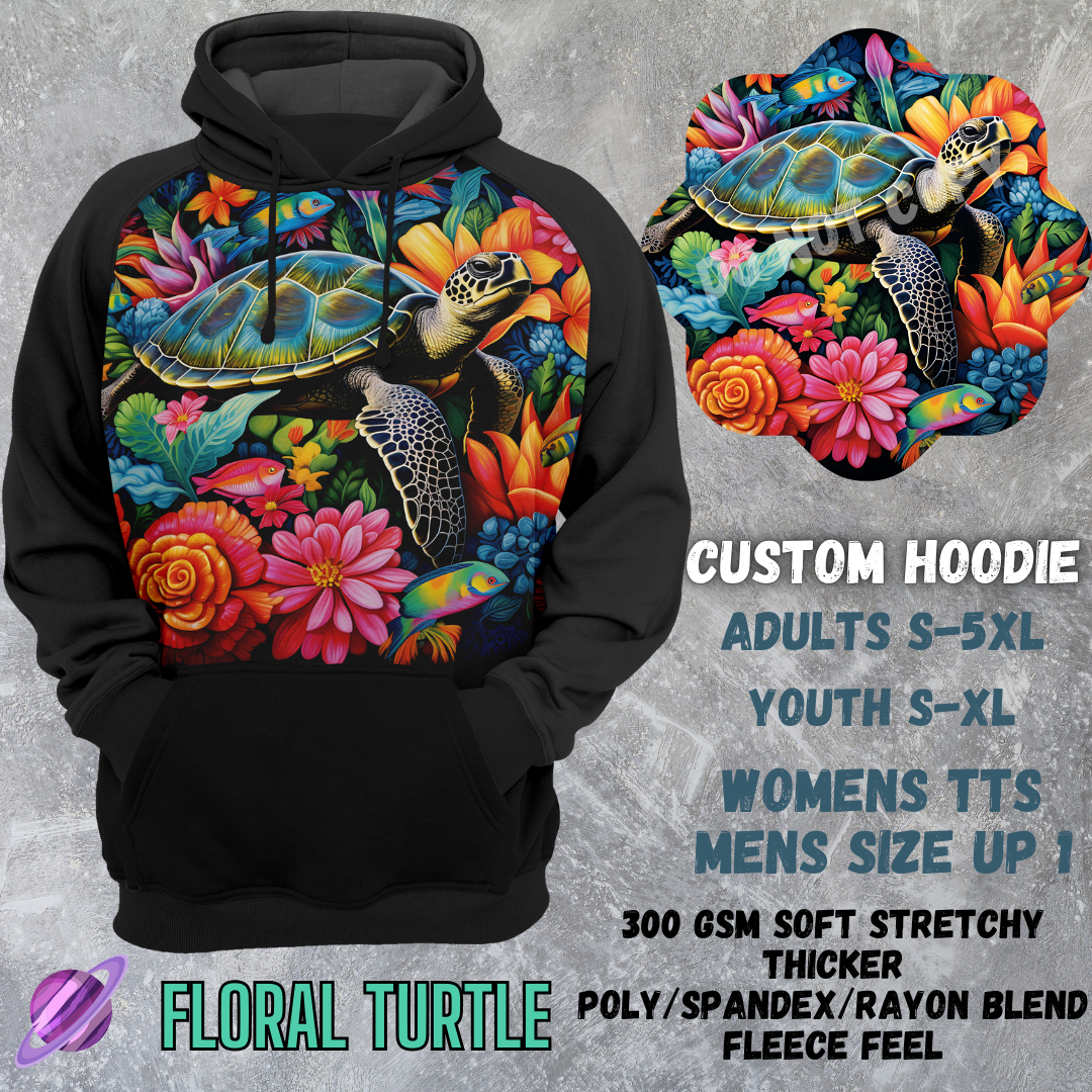 FLORAL TURTLE - CUSTOM HOODIE RUN PREORDER CLOSING 3/6