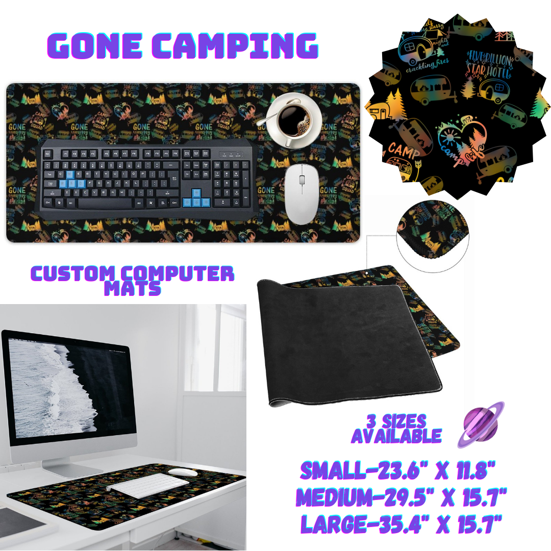 GONE CAMPING-COMPUTER MAT PREORDER CLOSING 1/19