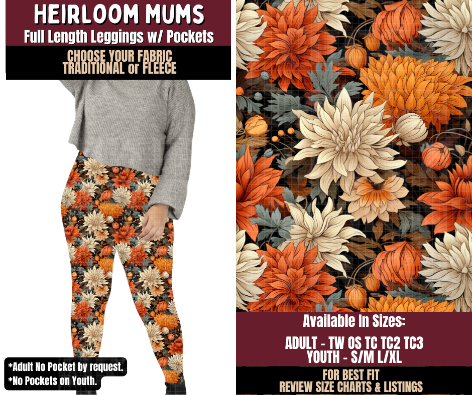 Preorder! Closes 7/22. ETA Oct. Heirloom Mums Leggings Choose Fleece or Traditional