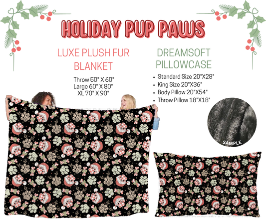 Preorder! Closes 9/3. ETA Dec. Holiday Pup Paws Luxe Plush Fur Blanket and/or DreamSoft Pillowcase