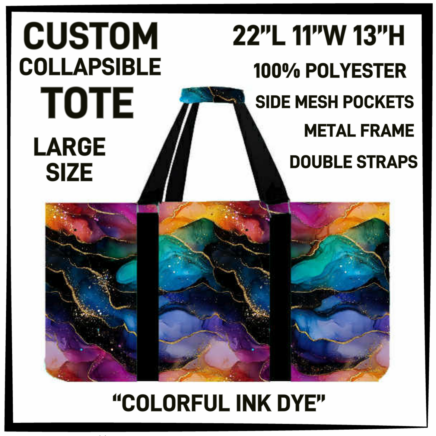 CT16 - Colorful Ink Dye Collapsible Tote - Preorder Closing 1/13 ETA: Mid March
