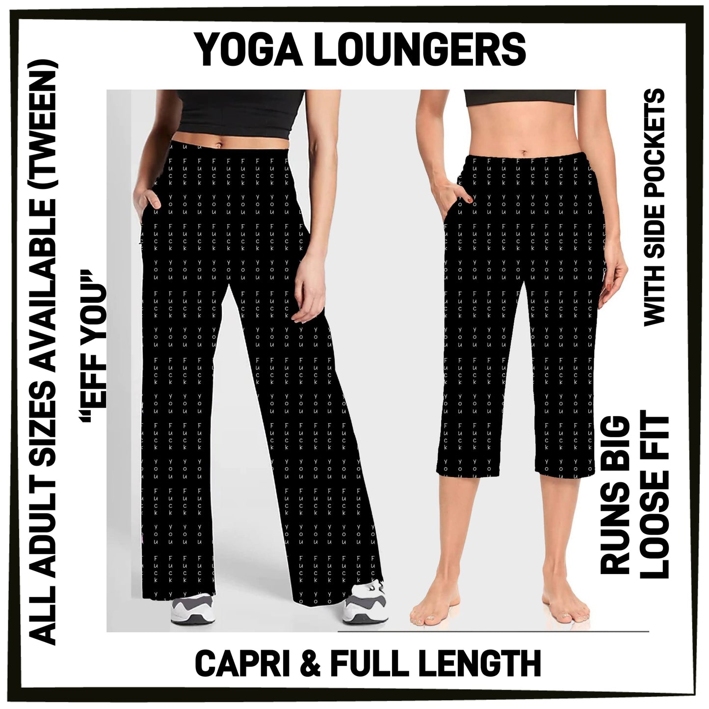 YG7L - Eff You Full/Capri Yoga Loungers with Pockets - Preorder ETA: Early Nov