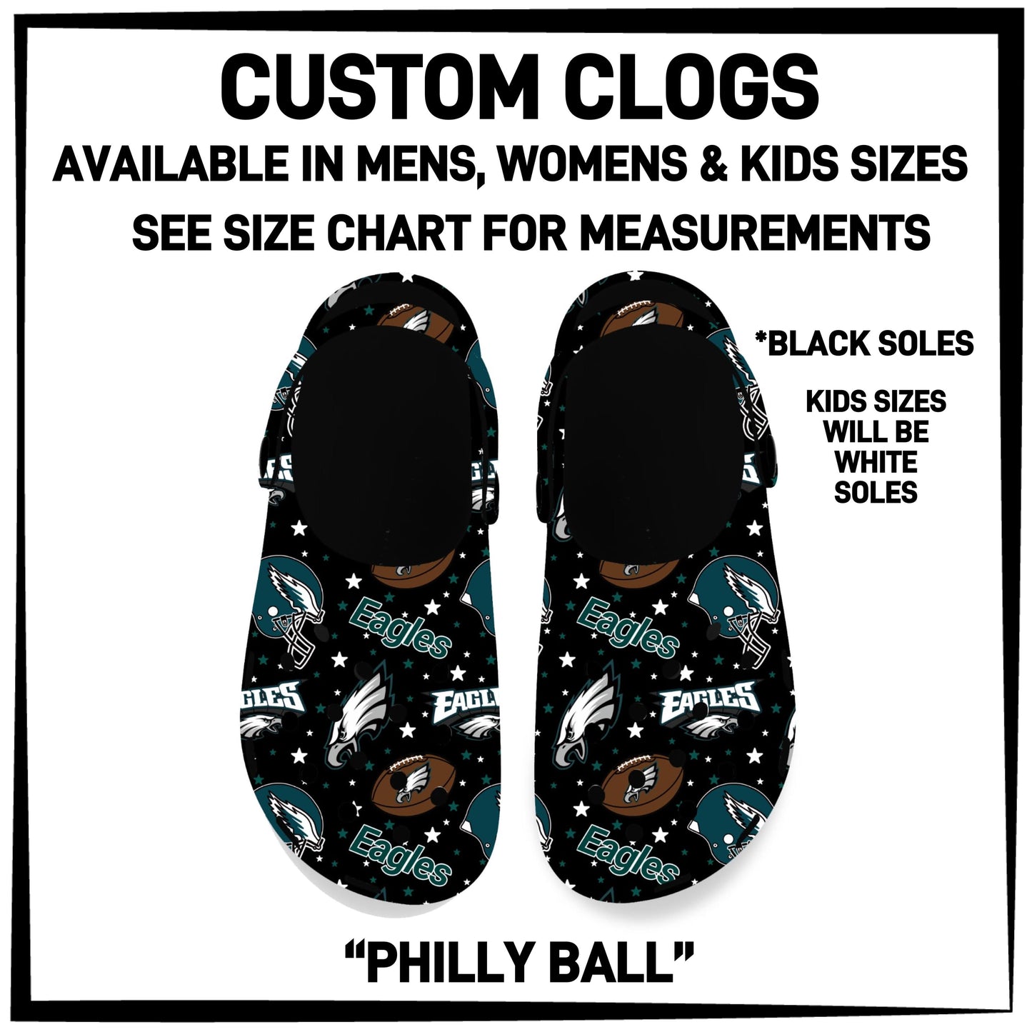 F25B - Philly Ball Custom Clogs - Preorder ETA: Early Dec