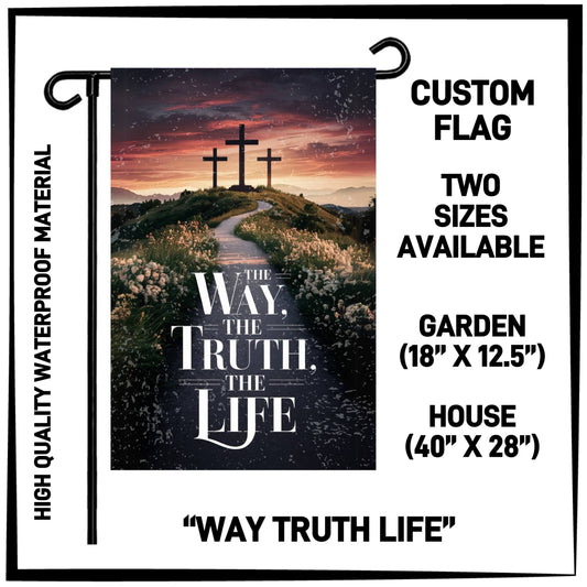 GH2F - Way Truth Life Garden/House Flag - Preorder ETA: Early Dec