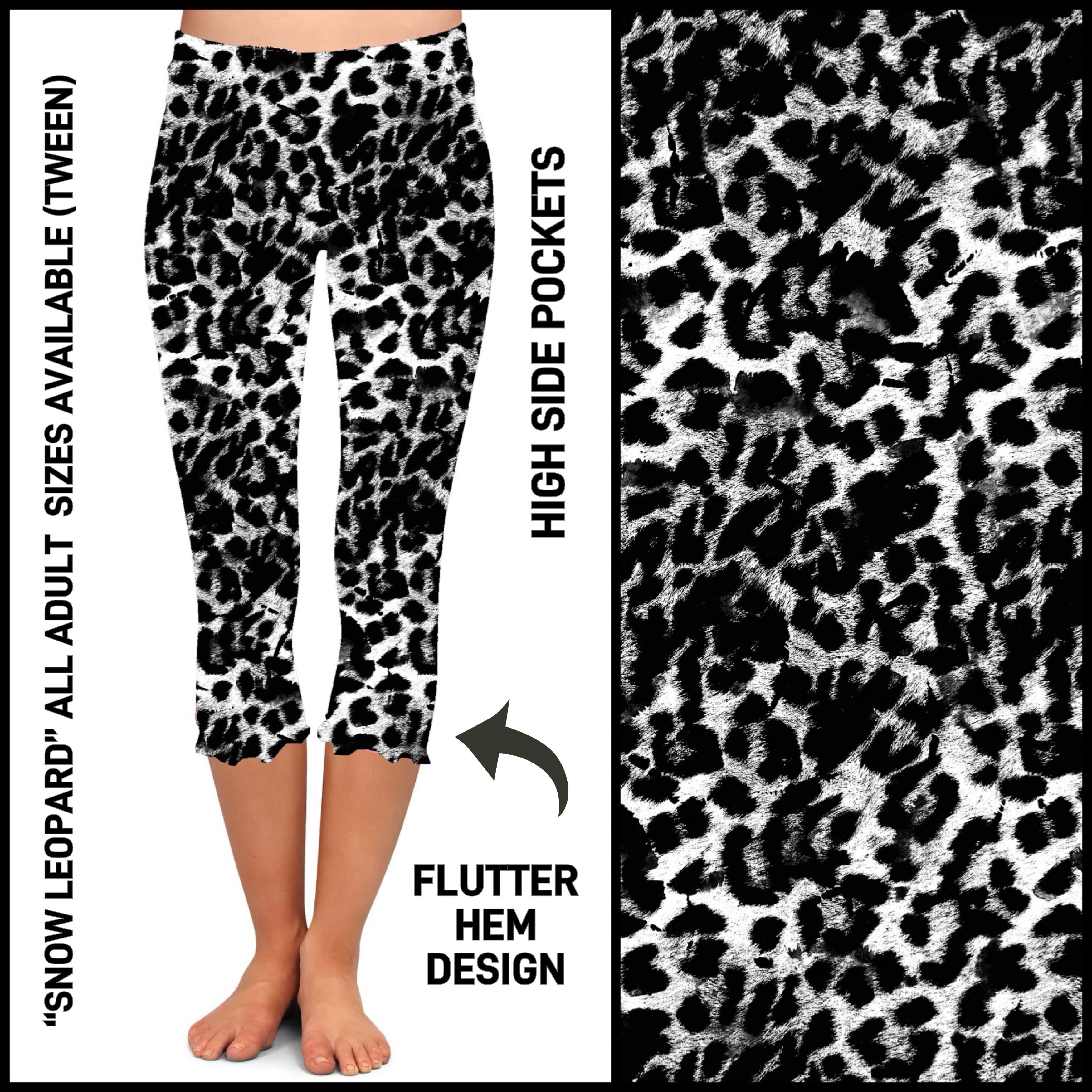 F2HC - Snow Leopard Flutter Hem Capris with Pockets - Preorder ETA: Mid May