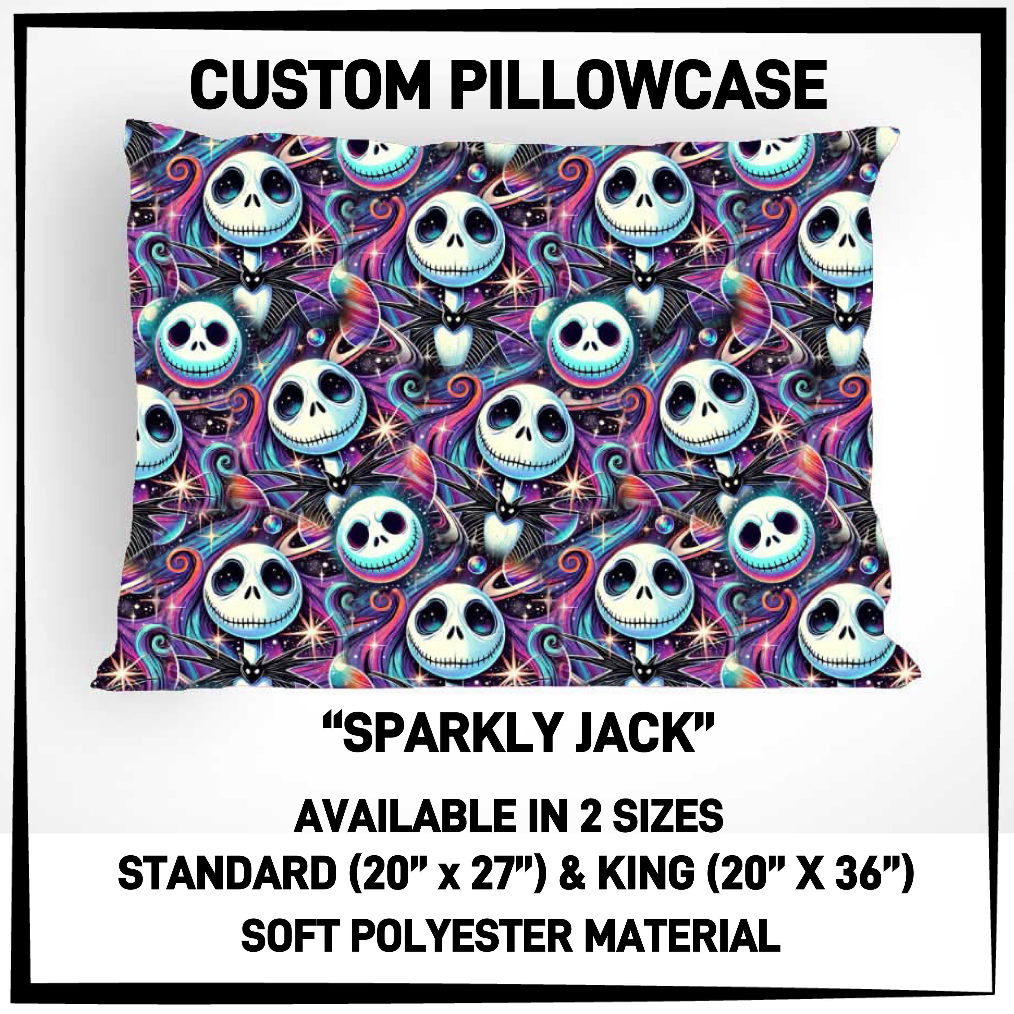 PW15 - Sparkly Jack Pillowcase - Preorder ETA: Late May