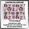 PW15 - Tattoo Goblin Pillowcase - Preorder ETA: Late May