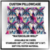 PW15 - Watercolor Wolf Pillowcase - Preorder ETA: Late May