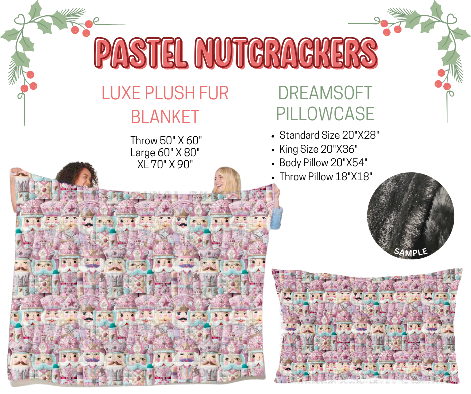 Preorder! Closes 9/3. ETA Dec. Pastel Nutcrackers Luxe Plush Fur Blanket and/or DreamSoft Pillowcase