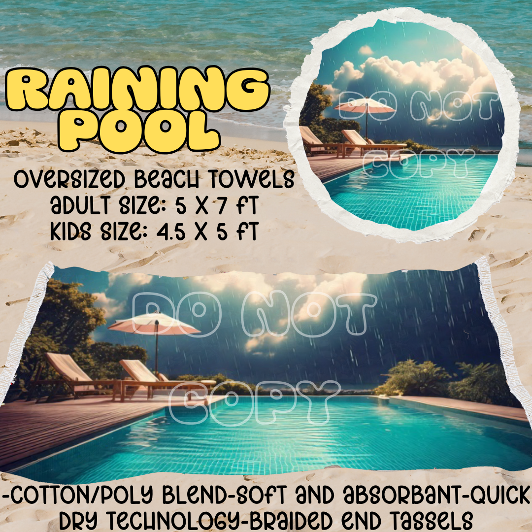 RAINING POOL - OVERSIZED BEACH TOWEL RUN 5 - PREORDER CLOSING 3/23