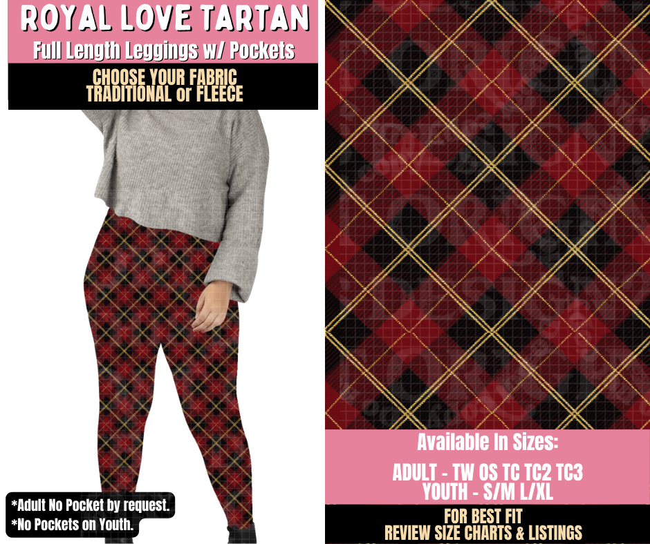 Preorder! Closes 10/15. ETA Jan. Royal Love Tartan Leggings Choose Fleece or Traditional