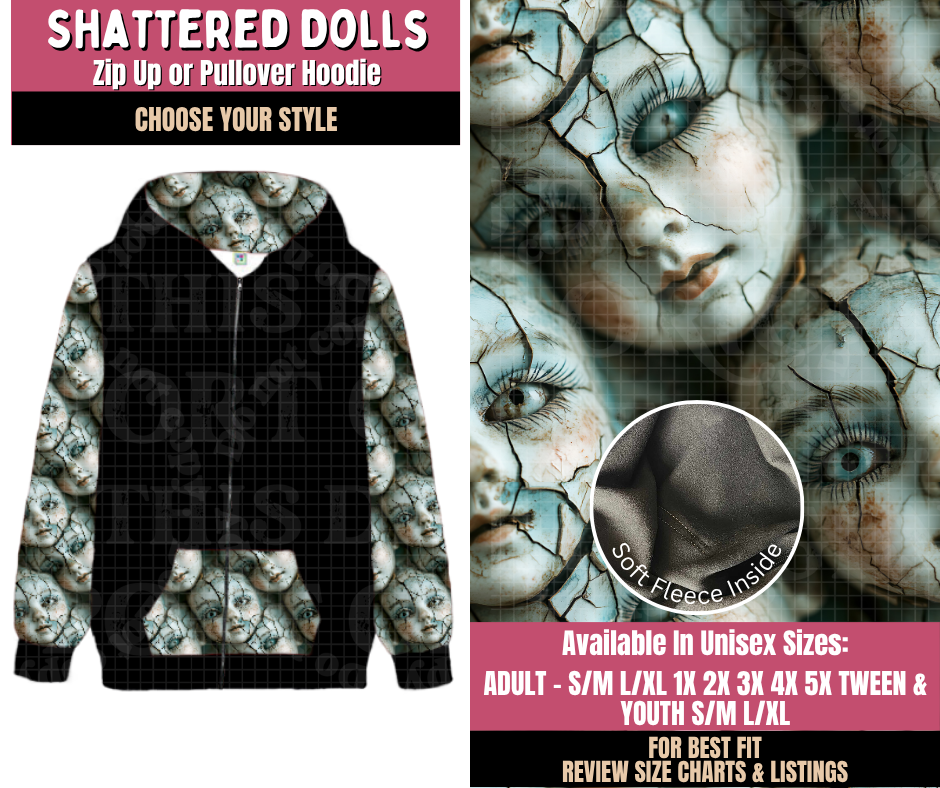 Preorder! Closes 10/1. ETA Dec. Shattered Dolls Zip-Up or Pullover Hoodie