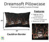 Cauldron Border Dreamsoft Pillowcase