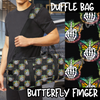 BAG RUN 2 - BUTTERFLY FINGER - DUFFLE BAG - PREORDER CLOSING 8/29 ETA END OF OCT/EARLY NOV