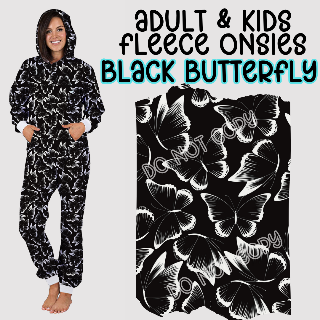 BLACK BUTTERFLY - ADULT AND KIDS FLEECE ONSIES PREORDER CLOSING 11/3 ETA DEC