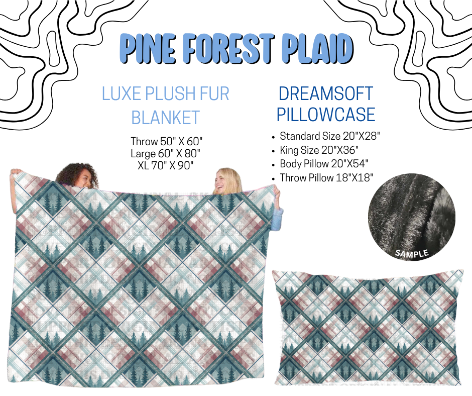 Preorder! Closes 4/29. ETA July. Pine Forest Plaid Luxe Plush Fur Blanket and/or DreamSoft Pillowcase