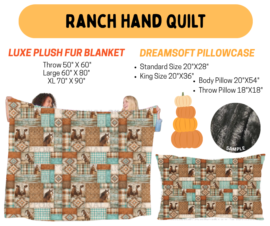 Preorder! Closes 7/8. ETA Oct. Ranch Hand Quilt Fur Blanket and/or DreamSoft Pillowcase