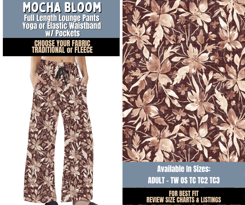 Preorder! Closes 9/24. ETA Dec. Mocha Bloom Lounge Pants Choose Fleece or Traditional