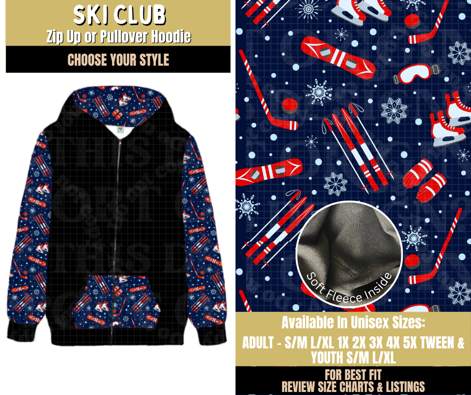 Preorder! Closes 9/9. ETA Dec. Ski Club Zip-Up or Pullover Hoodie