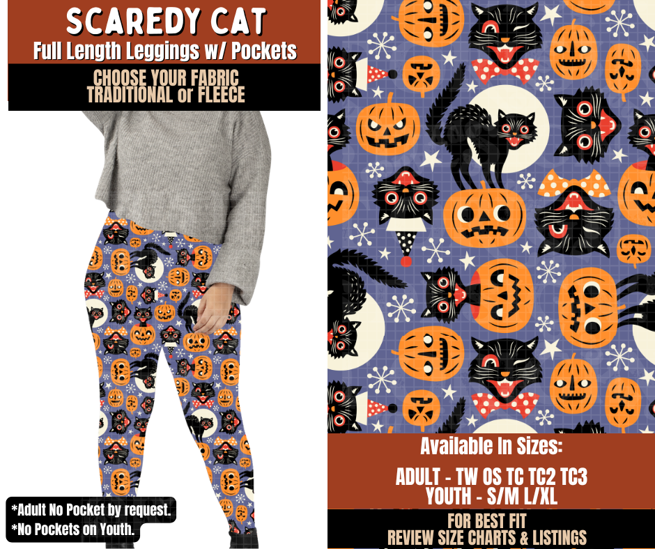 Preorder! Closes 7/20. ETA Oct. Scaredy Cat Leggings Choose Fleece or Traditional