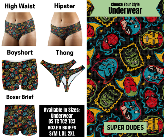 Preorder! Closes 8/25. ETA Nov. Super Dudes Hipster, High Waist, Boyshort, & Thong Underwear & Boxer Briefs