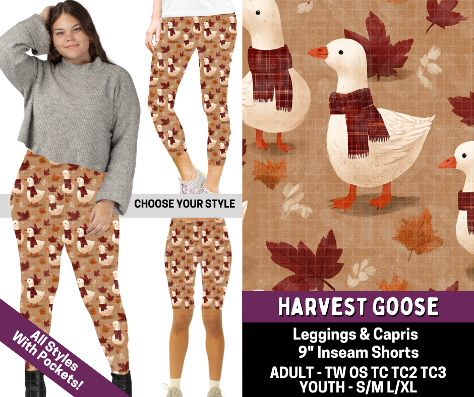 Preorder! Closes 7/9. ETA Oct. Harvest Goose Combo Legging Lengths