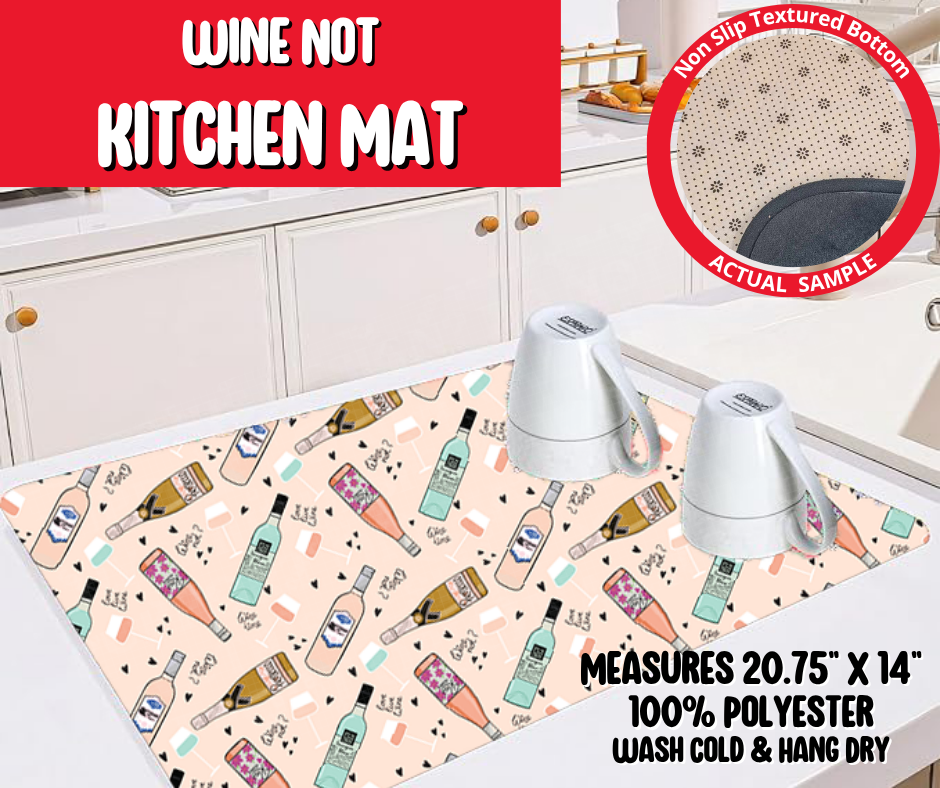 Preorder! Closes 8/20. ETA Nov. Wine Not Kitchen Mat