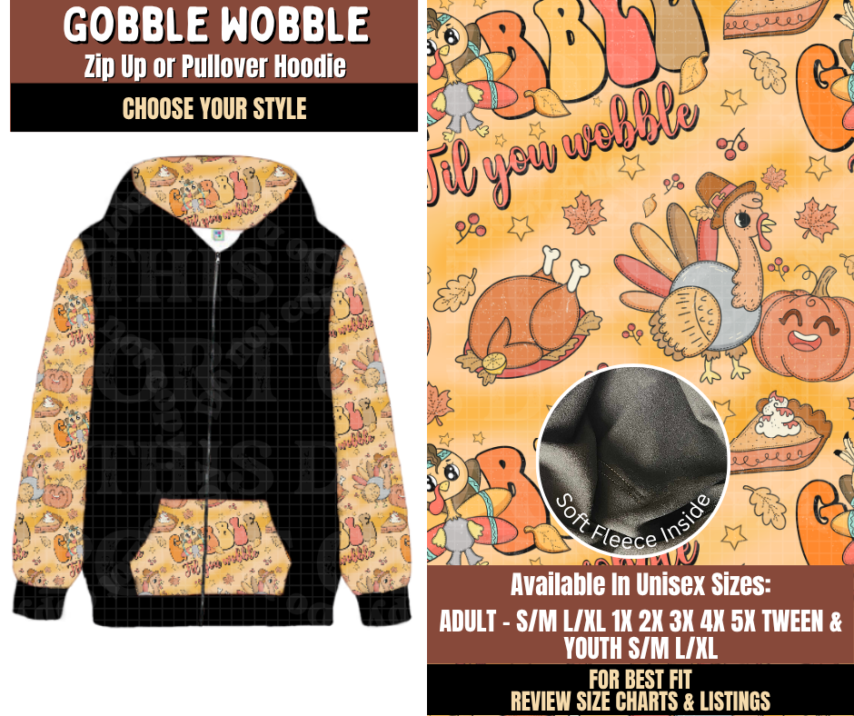 Preorder! Closes 7/27. ETA Oct. Gobble Wobble Zip-Up or Pullover Hoodie