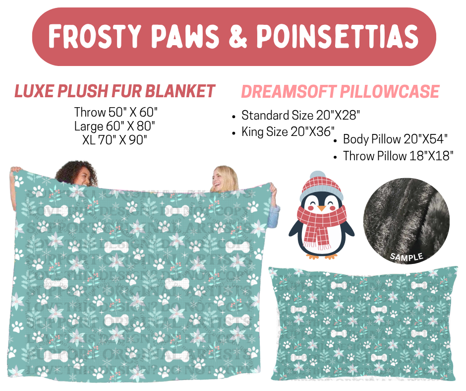 Preorder! Closes 8/17. ETA Nov. Frosty Paws & Poinsettias Luxe Plush Fur Blanket and/or DreamSoft Pillowcase